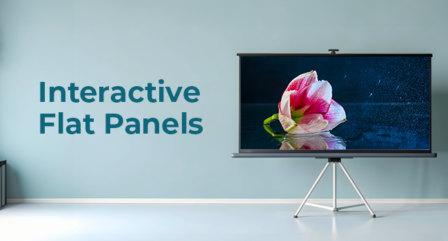 Interactive Flat Panels: Transforming Learning and Collaboration